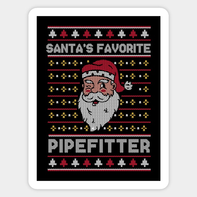 Santa's Favorite Pipefitter // Funny Ugly Christmas Sweater // Pipe Fitter Holiday Xmas Sticker by Now Boarding